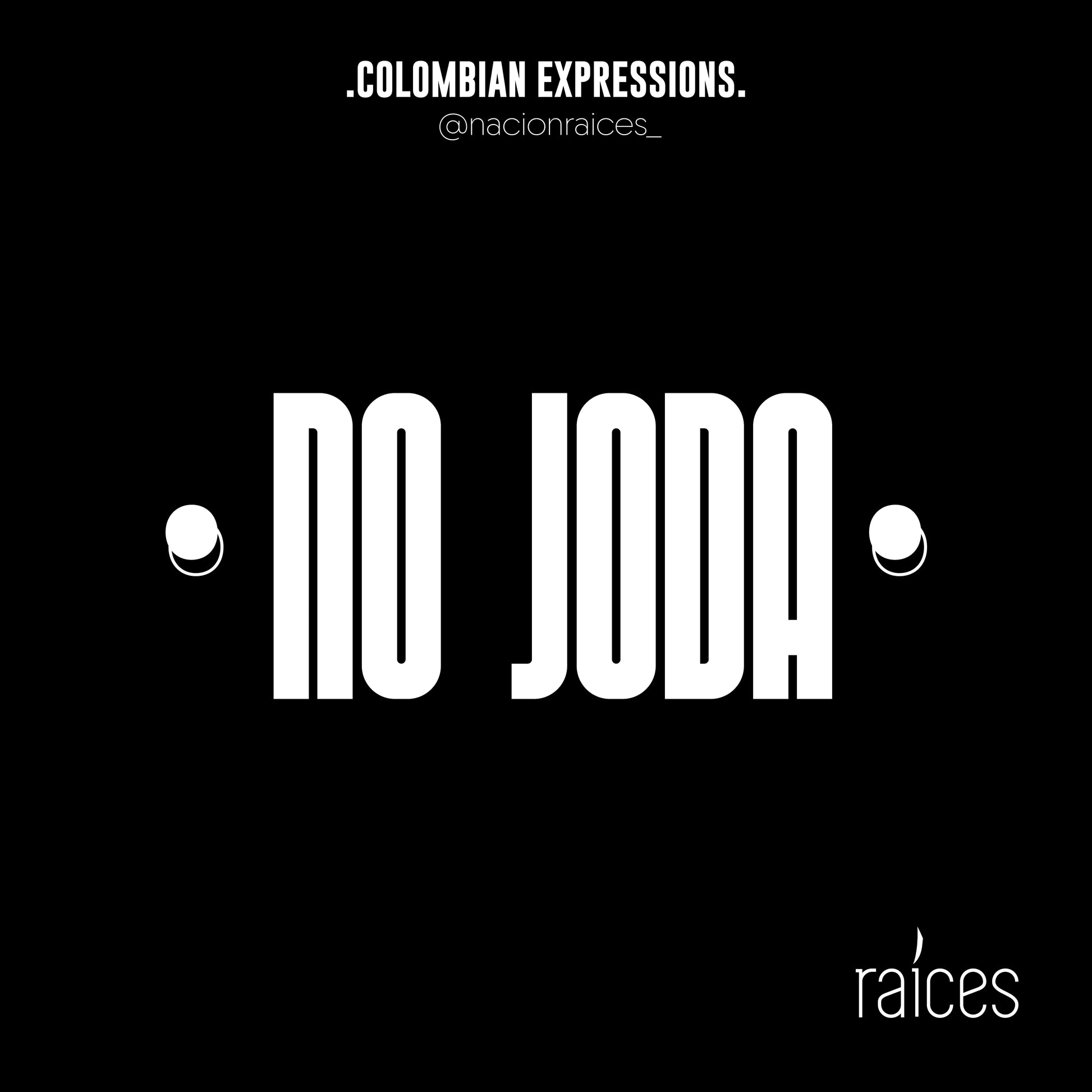 Camiseta  “No joda”