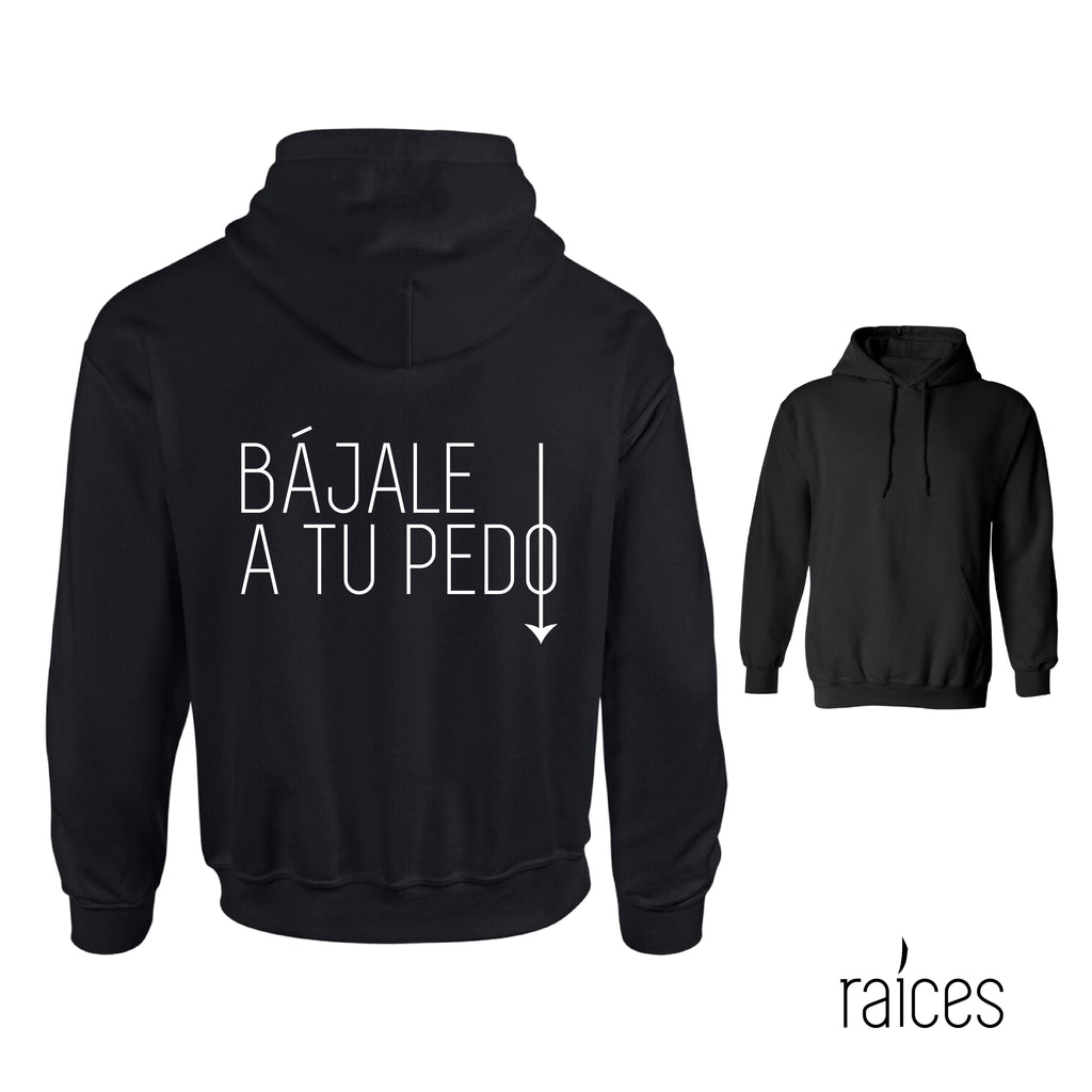 Hoodie “Bájale a tu pedo”