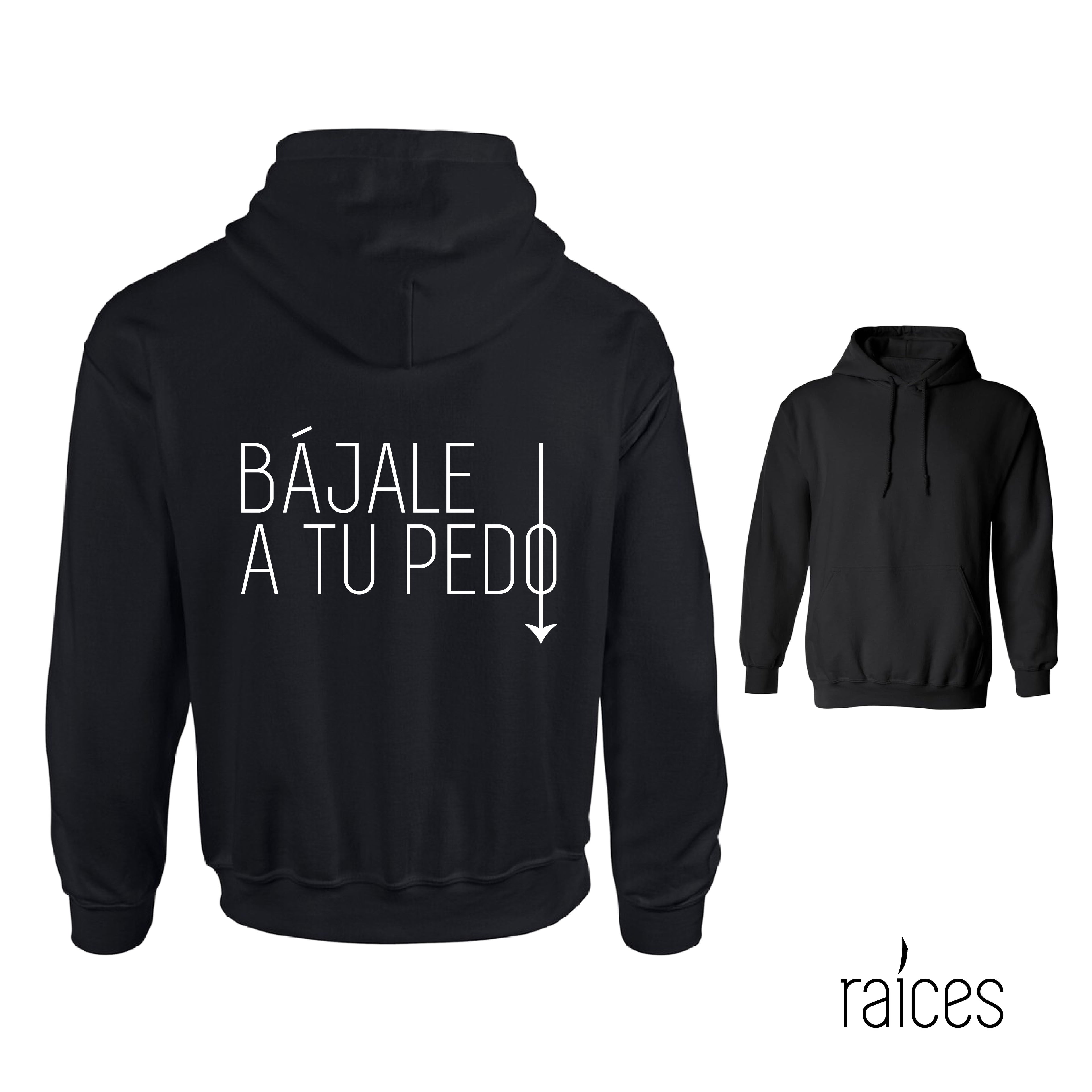 Hoodie “Bájale a tu pedo”
