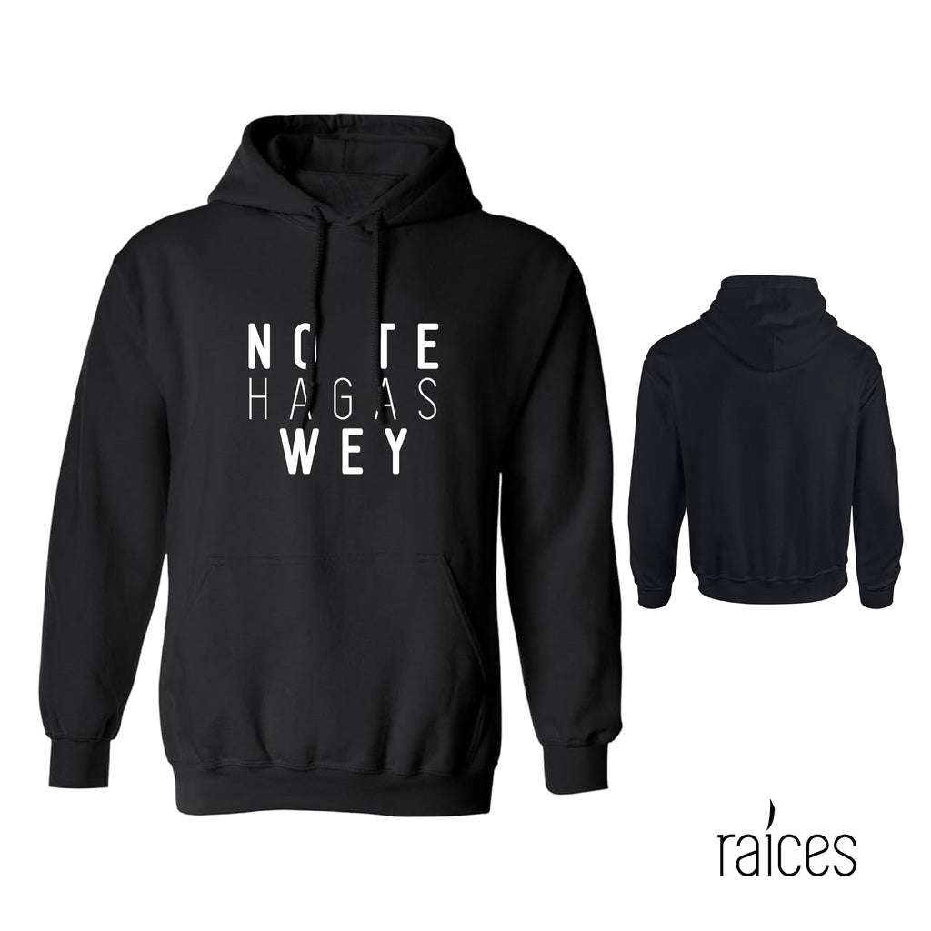 Hoodie "No te hagas wey”