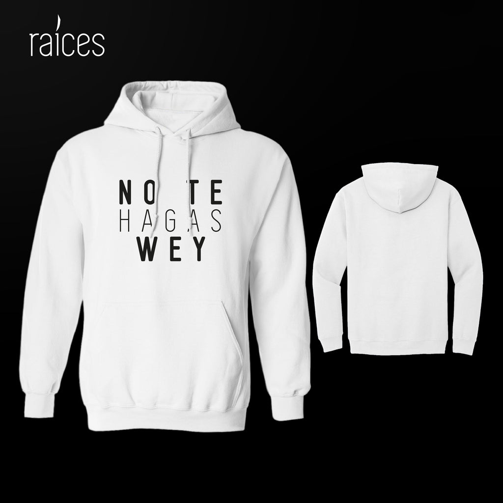 Hoodie "No te hagas wey”