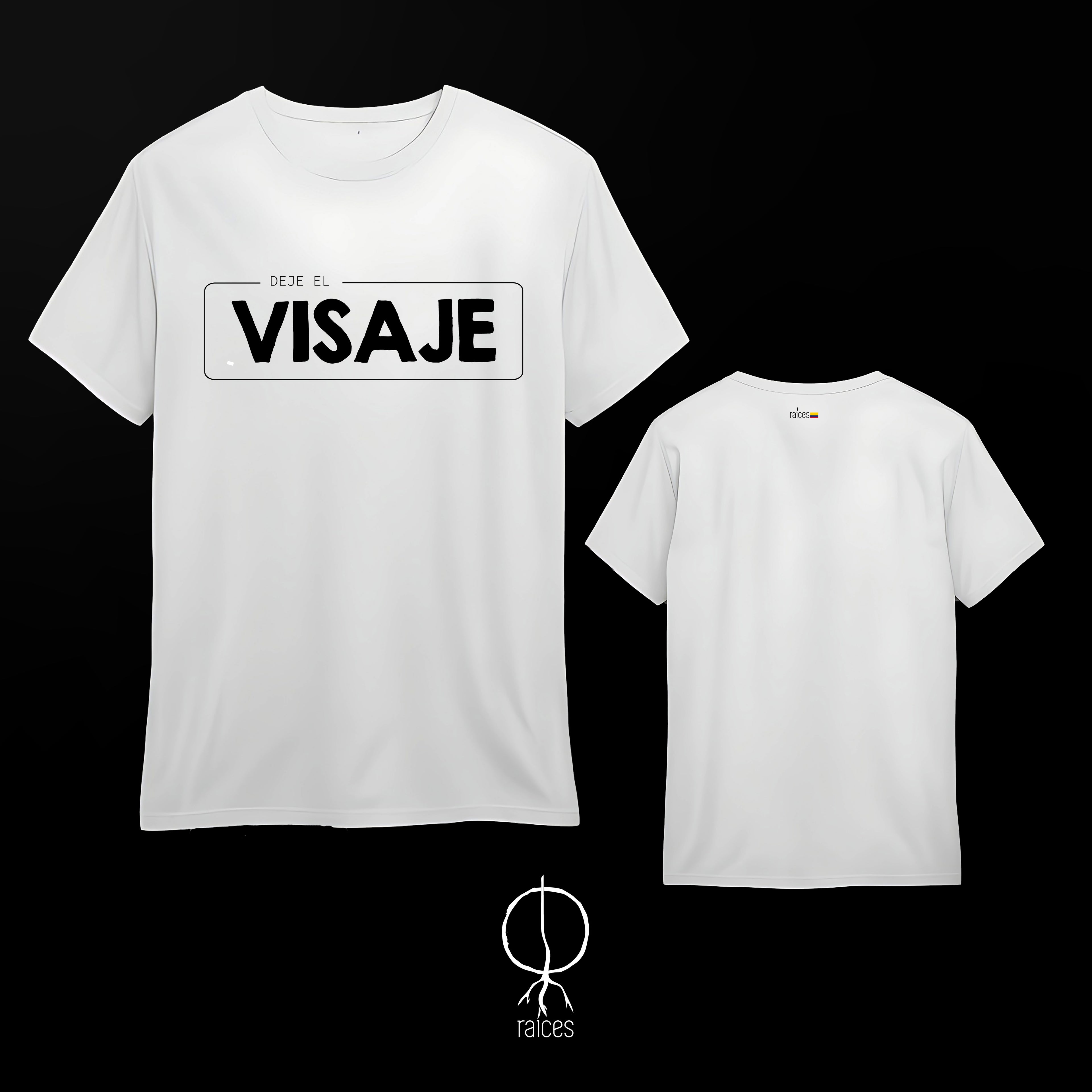 Camiseta  “Deje el Visaje”