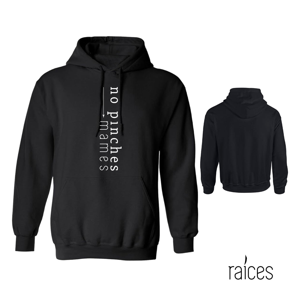 Hoodie "No pinches mames”