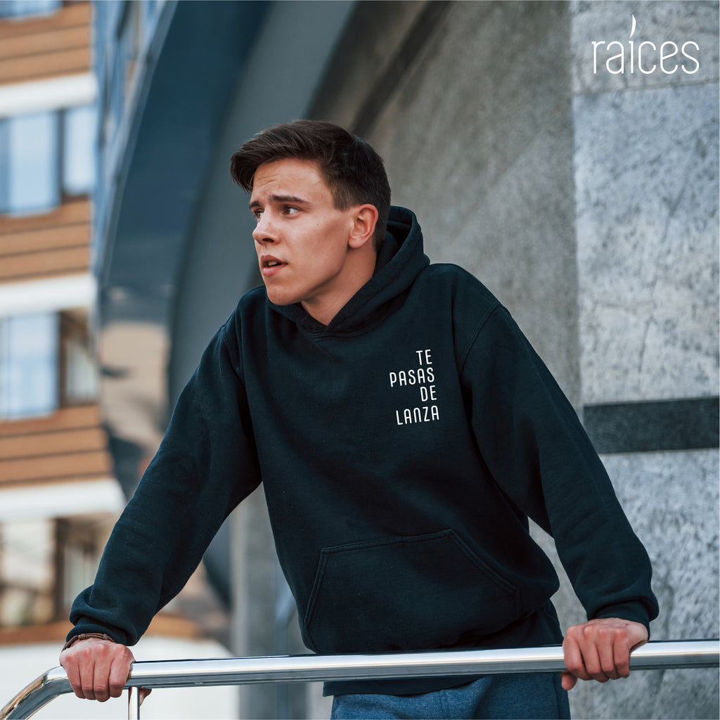 Hoodie  "Te pasas de lanza”