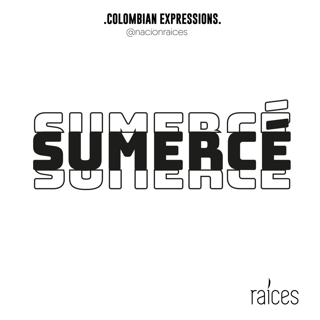 Camiseta  "Sumercé"