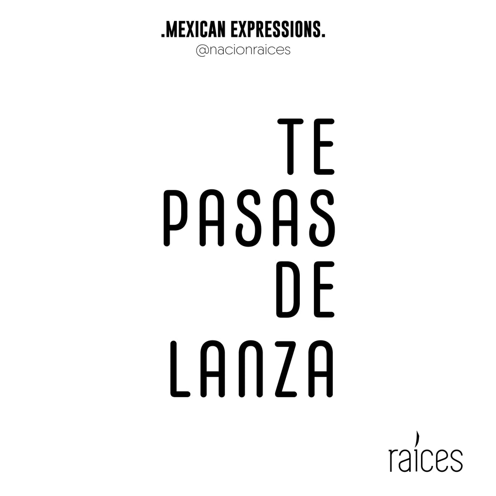 Camiseta  "Te pasas de lanza”