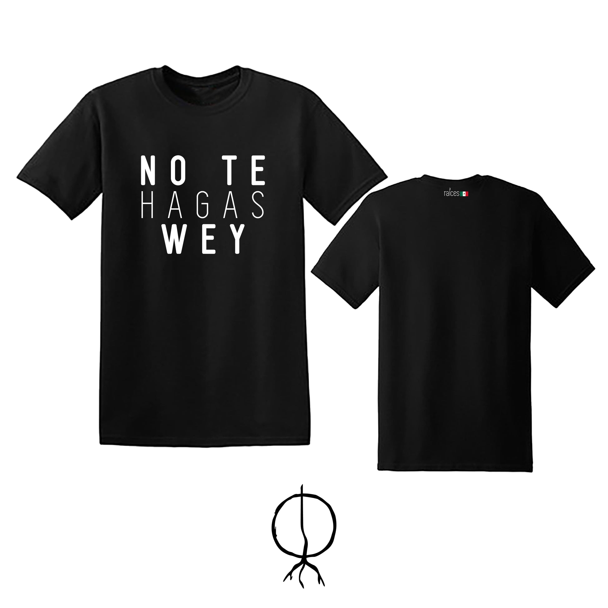 Camiseta  "No te hagas wey”